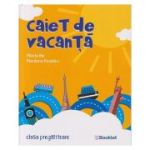 Caiet de vacanta clasa pregatitoare (Editura: Booklet, Autori: Mirela Ilie Marilena Nedelcu ISBN 978-606-590-848-2)