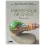 Laboratorul de acasa /Experimente (Editura: Corint, Autori: Silvia Olteanu, Stefania Giersch, Iuliana Tanur ISBN 978-606-088-136-0)