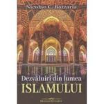 Dezvaluiri din lumea Islamului (Editura: Bookstory, Autor: Nicolae C. Batzaria ISBN 978-606-95621-4-7)