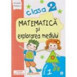 Matematica si explorarea mediului clasa a 2 a (E2) Partea 1+2 caiet de lucru (Editura: Elicart, Autor: Nicoleta Popescu ISBN 978-606-768-220-5)