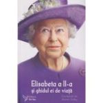 Elisabeta a II-a si ghidul ei de viata (Editura: For You, Autor: Karen Dolby ISBN 978-606-639-546-5)