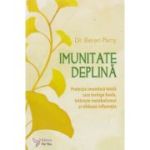 Imunitate deplina (Editura: For You, Autor: Dr. Beran Parry ISBN 978-606-639-483-3)