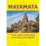 Mayamata / Tratat despre arhitectura, constructii si iconografie (Editura: Lambodar ISBN 978-606-95721-0-8)