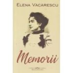 Memorii (Editura: Bookstory, Autor: Elena Vacarescu ISBN 978-606-95595-0-5)