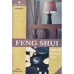 Feng Shui Armonia elementelor (Editura: Prestige, Autor: Julia Hatcher ISBN 978-630-6506-40-8)