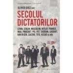 Secolul Dictatorilor (Editura: Humanitas, Autor: Olivier Guez ISBN 978-973-50-7920-8)