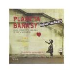 Planeta Banksy (Editura: For You ISBN 978-606-639-545-8)