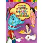 Aladdin si lampa fermecata. Carte de colorat cu activitati (Editura: Astro, ISBN 978-606-8660-65-3)
