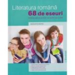 Literatura romana 68 de eseuri pentru Bacalaureat si lucru la clasa (Editura: Booklet, Autor: Margareta Onofrei ISBN 978-630-6530-45-8)