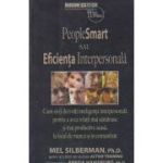 People smart sau eficienta interpersonala(Editura: BusinessTech International, Autor: Mel Silberman ISBN 978-606-8709-14-7)