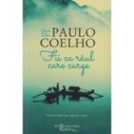 Fii ca raul care curge (Editura: Humanitas, Autor: Paulo Coelho ISBN 978-606-097-332-4)
