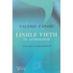 Liniile vietii in Astrologie (Editura: For You, Autor: Valeriu Panoiu ISBN 978-606-639-307-3)