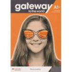 Gateway to the world A1+ WB with Digital workbook ( Editura: Macmillan, Autor: Rhona Snelling ISBN 978-1-38-004229-3)