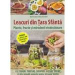 Leacuri din Tara Sfanta, Plante, fructe si mirodenii vindecatoare (Editura: Sophia, Autor: Mariana Borloveanu ISBN 978-60695294-3-0)
