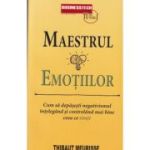 Maestrul emotiilor(Editura: BusinessTech, Autor: Thibaut Meurisse ISBN 978-606-8709-37-6)