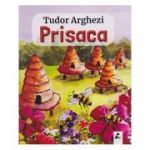 Prisaca (Editura: Agora, Autor: Tudor Arghezi ISBN 978-606-8391-47-2)