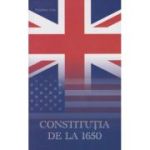 Constitutia de la 1650 (Editura: Publisher Cato ISBN 978-606-95231-0-0)