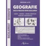 Geografie Ghid de pregatire pentru Bacalaureat (Editura: Andreas, Autor: Gheorghe Matei ISBN 978-606-765-117-1)