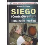 Siego, (Contra) Aventuri din (I)Realitatea Imediata (Editura: Prestige, Autor: Emil Strainu ISBN 978-630-332-052-6)
