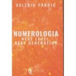 Numerologia next level, next generation (Editura: For You, Autor: Valeriu Panoiu ISBN 978-606-95096-0-9)