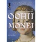 Ochii Monei (Editura: Humanitas, Autor: Thomas Schlesser ISBN 978-606-097-434-5)