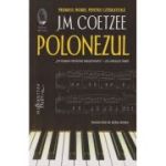 Polonezul (Editura: Humanitas, Autor: J. M. Coetzee ISBN 978-606-097-410-9)