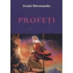 Profeti (Editura: Lambodar, Autor: Svami Shivananda ISBN 978-606-95844-5-3)