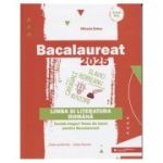 Bacalaureat la Limba si Literatura romana 2025 (Editura: Paralela 45, Autor: Mihaela Dobos ISBN 978-973-47-4146-5)