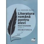 Literatura romana pentru elevi eseuri structurate Dramaturgia Volumul 3 (Editura: Universul Juridic, Autor: Prof Mariana Badea ISBN 978-606-26-1767-7)