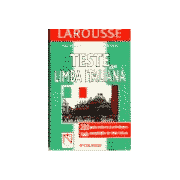 Teste de Limba Italiana - 200 de teste pentru evaluarea si perfectionarea cunostintelor de limba Italiana