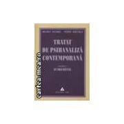 Tratat de psihanalizã contemporanã (Vol. I)