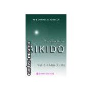 Enciclopedia de Aikido - volumul II: Fara arme