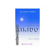 Enciclopedia de Aikido - volumul I: Arta