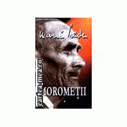 Morometii - 2 vol.