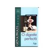 O digestie perfecta(editura Curtea Veche, autor:Deepak Chopra isbn:973-669-014-8)