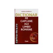 DICTIONAR DE CAPCANE ALE LIMBII ROMANE