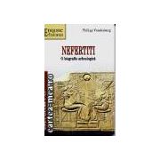 NEFERTITI-O BIOGRAFIE ARHEOLOGICA