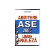 ADMITERE A. S. E. 2005 - LIMBA ENGLEZA