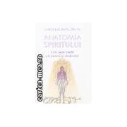 Anatomia Spiritului-Cele sapte stadii ale puterii si vindecarii