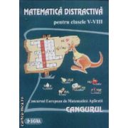 Matematica distractiva clasele V-VIII Cangurul