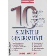 Semintele generozitatii, 10 secrete pentru obtinerea succesului in viata