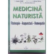 Medicina naturista. Fitoterapie, acupunctura, homeopatie