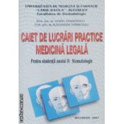 Caiet de lucrari practice medicina legala pentru studentii anului IV Stomatologie