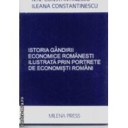 Istoria gandirii economice romanesti ilustrata prin portrete de economisti