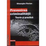 Prevenirea criminalitatii Teorie si practica