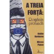 A treia forta: Romania profunda