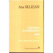 Literatura in totalitarism 1954 vol 3 Anul &quot;gloriosului deceniu&quot;