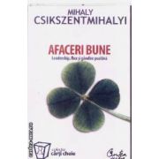 Afaceri bune(editura Curtea Veche, autor:Mihaly Csikszentmihalyi isbn:978-973-669-374-8)