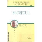 Secretul(editura Curtea Veche, autori: Ken Blanchard, Mark Miller isbn: 973-669-161-6)