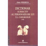 Dictionar subiectiv al personajelor lui I. L. Caragiale